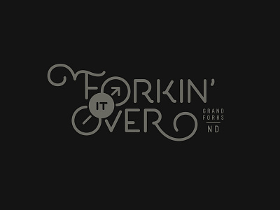 Forkin' It Over Logo arrow circle logo monoline movement typography vintage