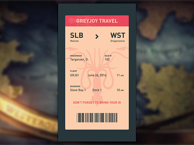 Boarding Pass - #DailyUI #024 boarding pass boardingpass dailyui game of thrones gameofthrones got mobile targaryen travel uid uxd