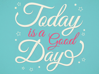 Today is a Good Day canada good day lettering paper retro stamp stars vintage words