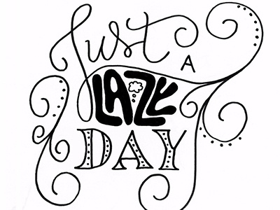 Lettering - Just a lazy day brush brushlettering handlettering handmade handtype lettering