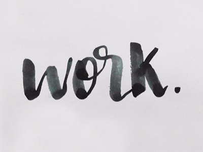 work work work work work brushlettering handlettering handtype lettering paint type watercolor