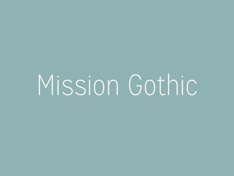 Mission Gothic font gothic james t edmondson lost type mission gothic original sans serif type design typeface
