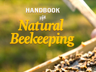 Handbook For Natural Beekeeping