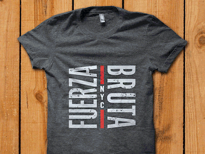 Fuerza Bruta — In Use aged condensed distress flama logo logotype mark nyc photograph shirt t-shirt texture theater type typography
