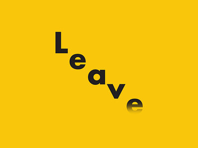 Leave