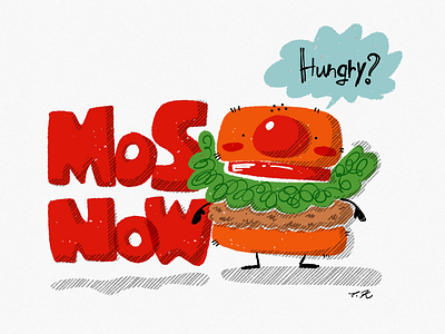 MOS burger now.