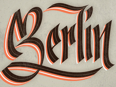 Berlin atmosphere berlin brown calligraphic calligraphy city germany layers letter lettering rough type