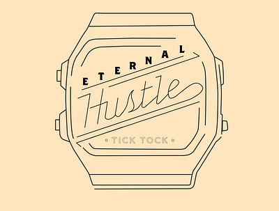 Eternal Hustle 24hours casio clock freelance hustle illustration illustration art illustration design ticking ticktock type