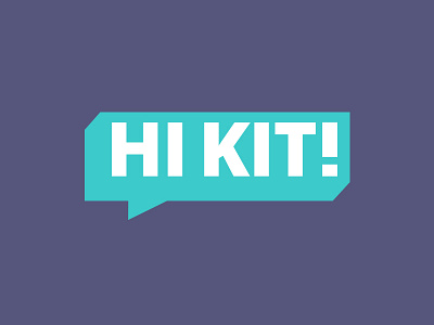 Hi Kit!
