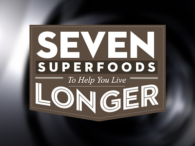 Infographic // Seven Superfoods to help you live longer
