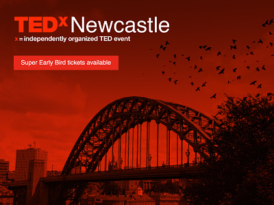 TEDxNewcastle early bird tickets available earlybird newcastle tedx tedxnewcastle tynebridge uk