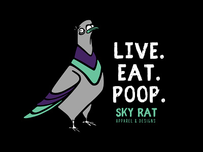 Live. Eat. Poop. bird eat live pigeon poop sky rat t shirt design