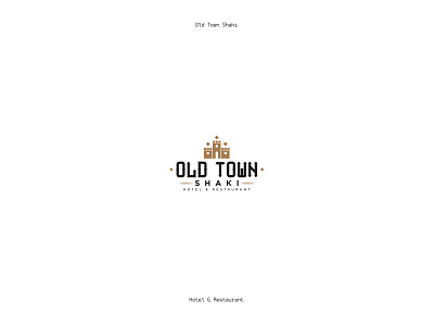 Old Town Shaki ( logo design )