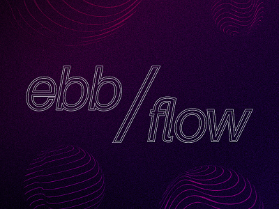 Ebb/Flow Concept Design artwork branding geometric gradient pattern retro texture typography vintage