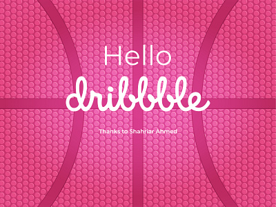 Hello dribbble Thanks to @Shahriar Ahmed