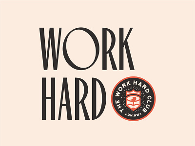 Work Hard Type Design and Logo badge badgelogo letter letters logo logotype retro type