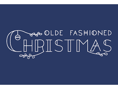 Olde Fashioned Christmas Typography christmas customfont type typography typography art winter