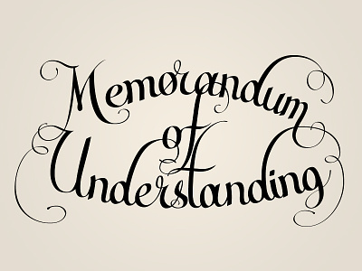 Memorandum of Undersanding caligraphy creative typography handwritten script