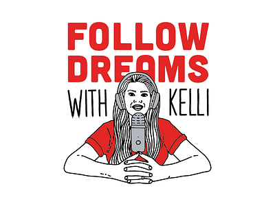 Follow Dreams With Kelli branding logo podcast