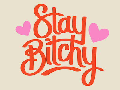 Stay B*tchy <3 T-shirt Design graphic design hand lettered hand lettering independent designer t shirt design woman designer