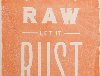 Let it Rust - Print bbq coaches loupe for sale matt thompson poster print rust screen print texture type