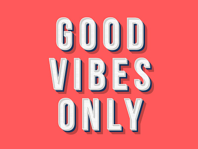 Good Vibes Only illustration illustrator lettering retro type typography vintage