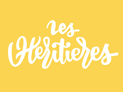 Les Héritières graphic design hand lettering lettering typography vector