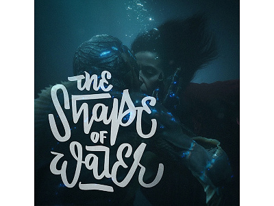 The Shape of Water design film graphic design hand lettering lettering logo logotype movie poster sketch typography