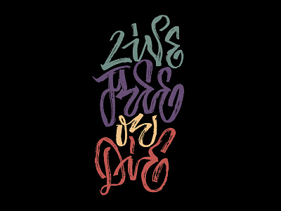 LIVE FREE OR DIE calligraphy graffiti graphic design hand lettering lettering logo logotype typography vector