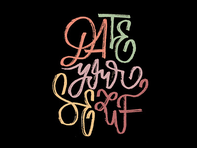 DATE YOUR SELF calligraffiti calligraphy graffiti hand lettering lettering logo logotype typography vector