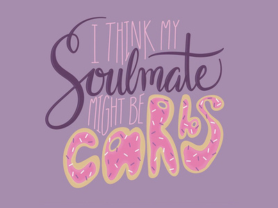 My Soulmate carbs design donuts hand lettering illustration