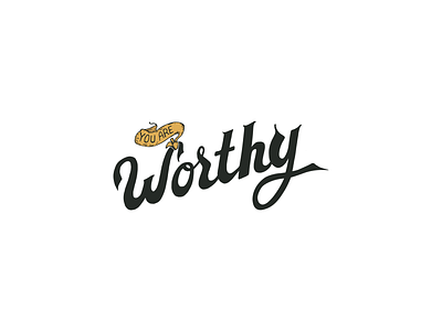 You Are Worthy  1