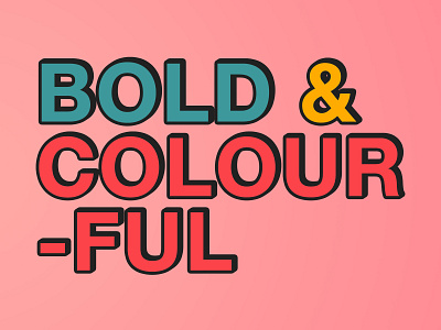 Bold & Colourful bold bold design clean colorfoul design illustration text type