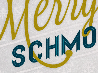 Merry Schmoozemas! texture typography vintage