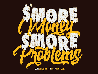 $'More Money, $'More Problems beer craft beer custom type design illustration label lettering typography vector