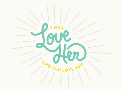 Love Her - Color Update handwritten lettering poster design typography