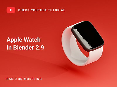 Apple watch in Blender 2.9 | 3D Modeling