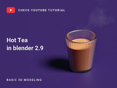 Hot tea in Blender 2.9 | 3D Modeling