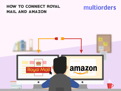 GUIDE: How To Connect Royal Mail And Amazon Multiorders amazon ecommerce inventory management online shop online store order fulfillment order management royal mail shipping shipping management