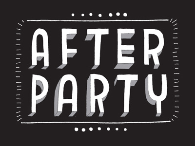 After Party drawn lettering type typography