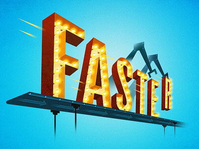 Faster bulb dimensional illustration lettering sign type