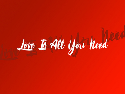 Love Is All You Need