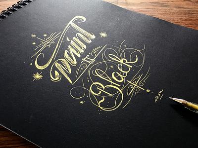 Paint it black blackandgold hand lettering type typographie typography