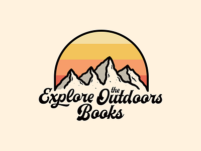 Explore the Outdoors Books badge badgedesign badgelogo brandidentity brandlogo hercheyscript logo logoconcept logodesign logodesigner mountain mountainlogo outdoorbadge sunset sunsetbadge vanguarddesignco