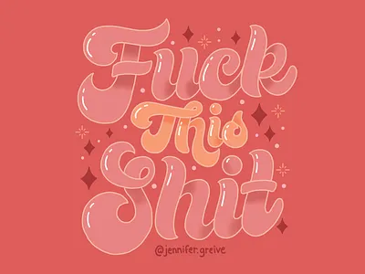 Fuck This Shit 2020 70s script graphic designer hand drawn type handlettering illustration lettering script lettering