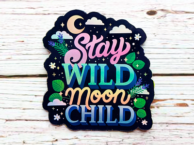 Stay Wild Moon Child design graphic designer hand drawn type hand lettering illustration illustrator lettering typography