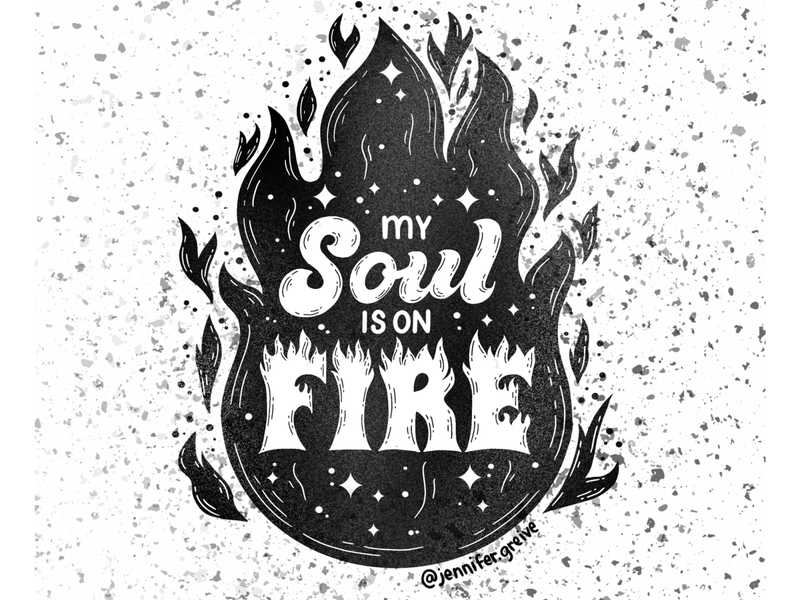 My Soul is on Fire black and white black and white lettering book 8 fire graphic design hand drawn type hand lettering illustration illustrator inspiration inspirational qoute lettering motivation motivational my soul is on fire soul typism typism book 8 typography