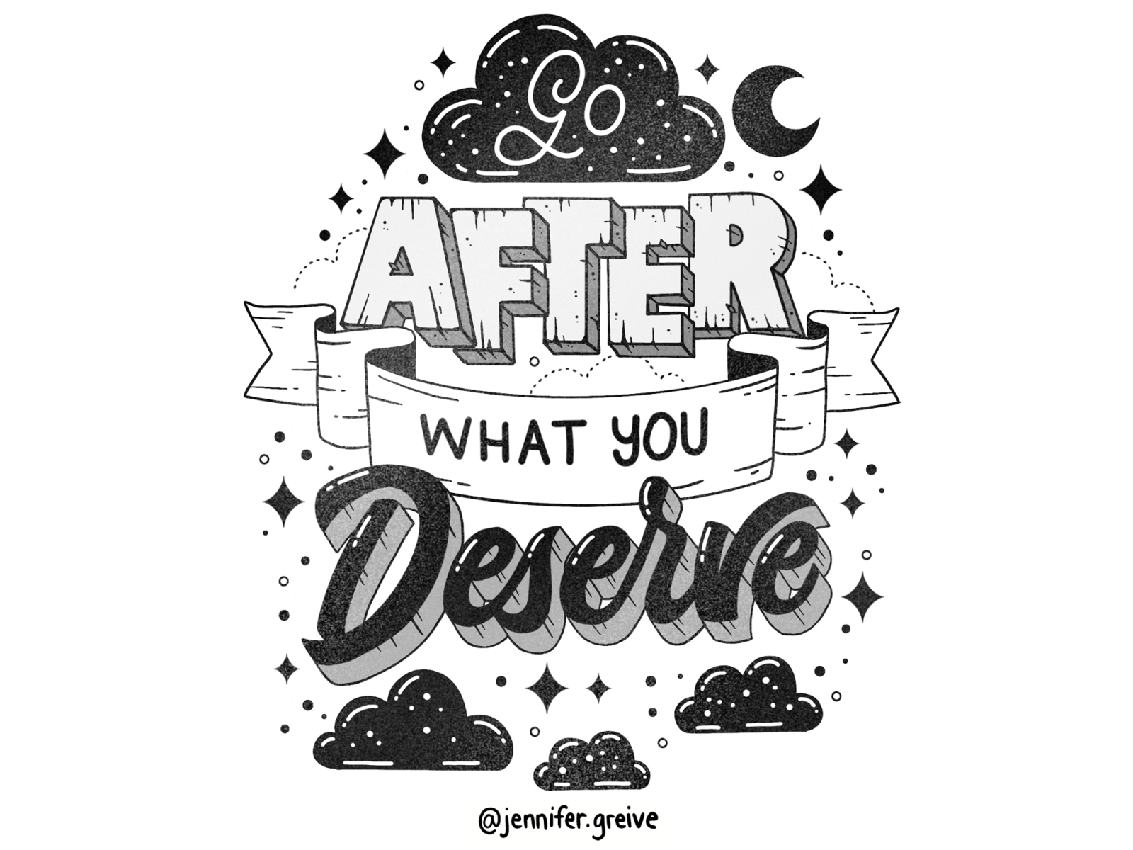 go-after-what-you-deserve-by-jennifer-greive-on-dribbble