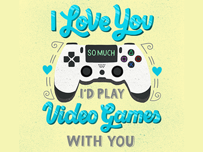 I love you so much I'd play video games with you graphic designer hand lettering illustration illustrator typography