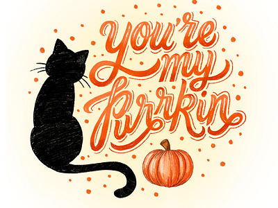 You're My Purrkin